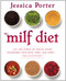MILF Diet: Let the Power of Whole Foods Transform Your Body Mind