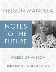 Notes to the Future: Words of Wisdom