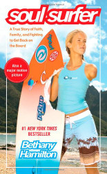 Soul Surfer: A True Story of Faith Family and Fighting to Get Back
