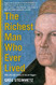 Richest Man Who Ever Lived