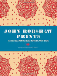 John Robshaw Prints: Textiles Block Printing Global Inspiration