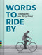 Words to Ride By: Thoughts on Bicycling
