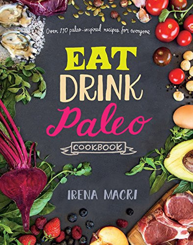 Eat Drink Paleo Cookbook