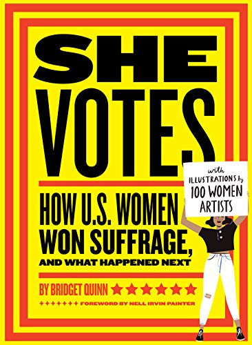 She Votes: How U.S. Women Won Suffrage and What Happened Next