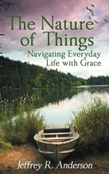 Nature of Things: Navigating Everyday Life with Grace