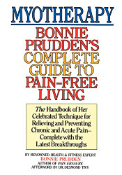Myotherapy: Bonnie Prudden's Complete Guide to Pain-Free Living