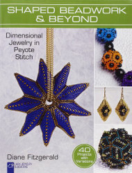 Shaped Beadwork & Beyond: Dimensional Jewelry in Peyote Stitch - Lark