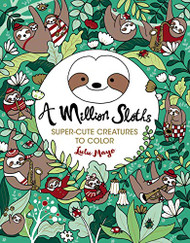 Million Sloths (Volume 6) (A Million Creatures to Color) (Volume