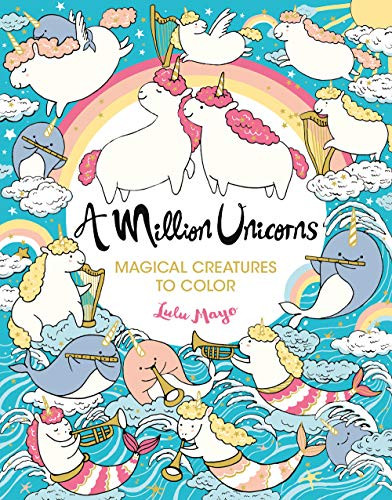 Million Unicorns: Magical Creatures to Color Volume 7