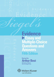 Siegel's Evidence: Essay & Multiple Choice Questions & Answers