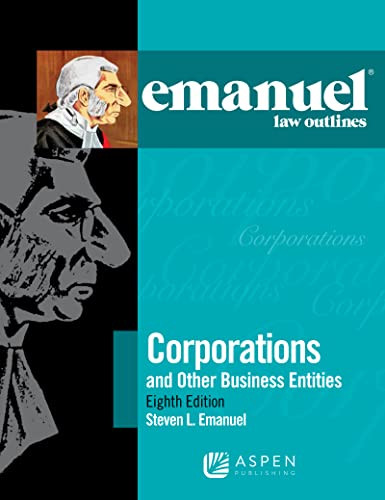 Emanuel Law Outlines for Corporations and Other Business Entities