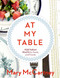 At My Table: Vegetarian Feasts for Family and Friends