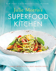 Julie Morris's Superfood Kitchen Volume 1