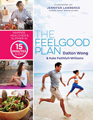 Feelgood Plan: Happier Healthier & Slimmer in 15 Minutes a Day
