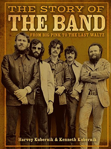 Story of The Band: From Big Pink to The Last Waltz