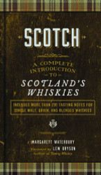 Scotch: A Complete Introduction to Scotland's Whiskies - A Cocktail
