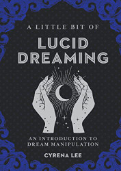 Little Bit of Lucid Dreaming Volume 27