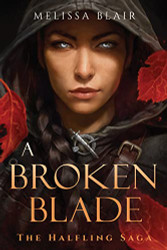 Broken Blade (The Halfling Saga)