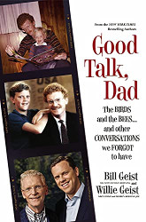 Good Talk Dad: The Birds and the Bees...and Other Conversations We