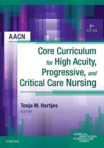 AACN Core Curriculum for High Acuity Progressive and Critical Care