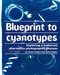 Blueprint to Cyanotypes