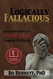 Logically Fallacious: The Ultimate Collection of Over 300 Logical