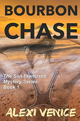 Bourbon Chase The San Francisco Mystery Series Book 1