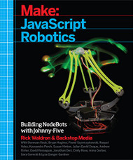 JavaScript Robotics: Building NodeBots with Johnny-Five Raspberry Pi