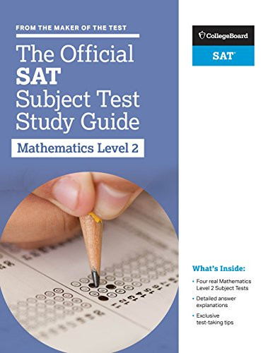 Official SAT Subject Test in Mathematics Level 2 Study Guide