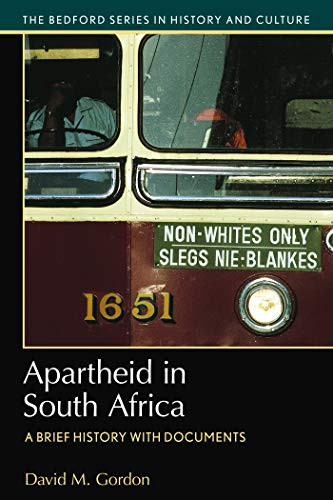 Apartheid in South Africa: A Brief History with Documents