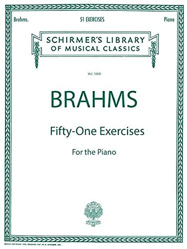 FIFTY-ONE EXERCISES FOR PIANO 51 - Schirmer's Library of Musical