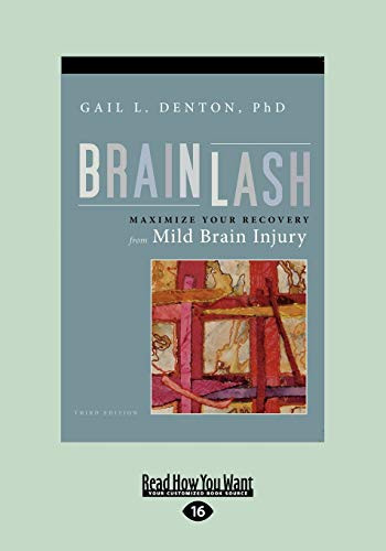 Brainlash: Maximize Your Recovery from Mild Brain Injury