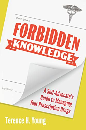 Forbidden Knowledge: A Self-Advocate's Guide to Managing Your