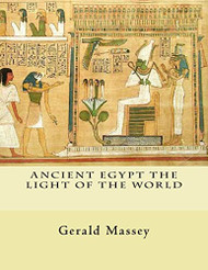 Ancient Egypt The Light of the World: volume 1 and 2
