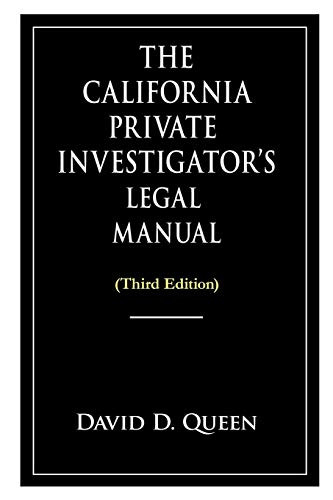 California Private Investigator's Legal Manual