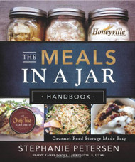 Meals in a Jar Handbook: Gourmet Food Storage Made Easy