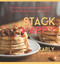Stack Happy: 70 Flipping Delicious Flapjack Recipes for Breakfast