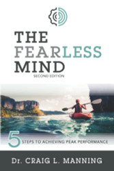 Fearless Mind: 5 Steps to Achieving Peak Performance