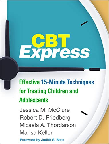 CBT Express: Effective 15-Minute Techniques for Treating Children