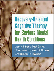 Recovery-Oriented Cognitive Therapy for Serious Mental Health