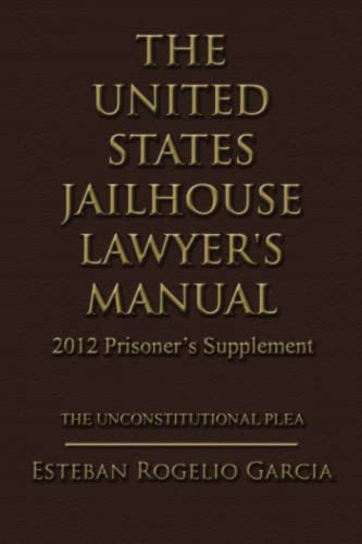 United States Jailhouse Lawyer's Manual / 2012 Prisoner's