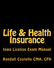 Life & Health Insurance: Iowa License Exam Manual
