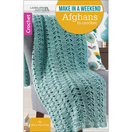 Make in a Weekend Afghans to Crochet-10 Simple Designs for Cozy Wraps