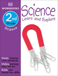DK Workbooks: Science Second Grade: Learn and Explore