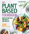 Plant-Based Cookbook: Good for Your Heart Your Health and Your Life