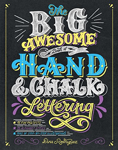 Big Awesome Book of Hand & Chalk Lettering