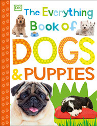 Everything Book of Dogs and Puppies (Everything About Pets)