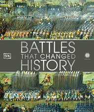 Battles that Changed History (DK History Changers)