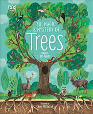 Magic and Mystery of Trees (The Magic and Mystery of Nature)