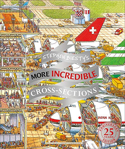 Stephen Biesty's More Incredible Cross-sections - DK Stephen Biesty